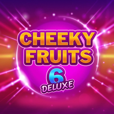 Cheeky Fruits 6 Deluxe